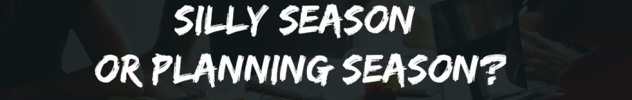 Impending Christmas ‘Silly’ Season OR Planning Season ??