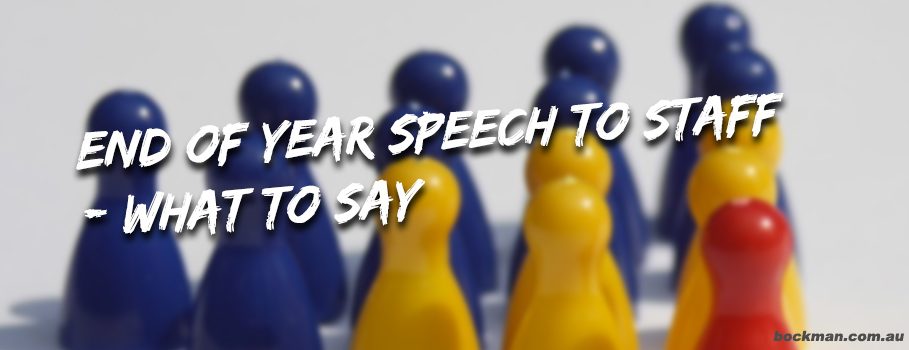 An End of Year Business Speech – How to Close the Year Off With Your Staff